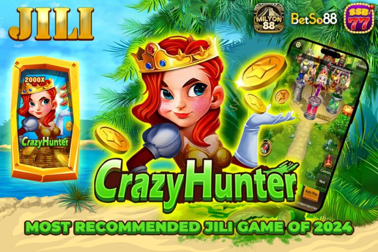 Crazy Hunter: The Most Highly Recommended JILI Game for 2024