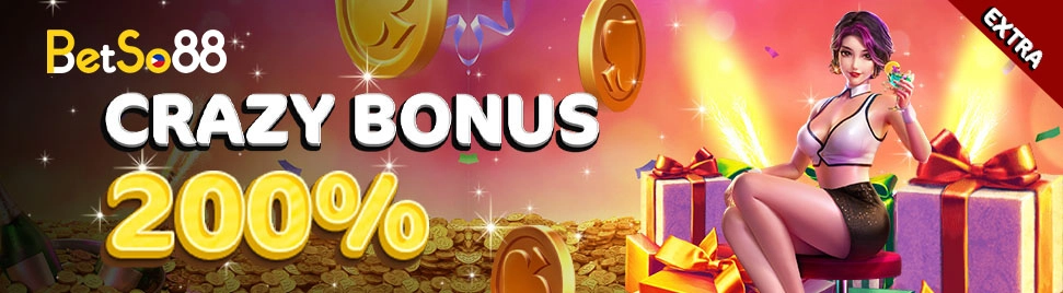 200% Crazy Bonus at Betso88